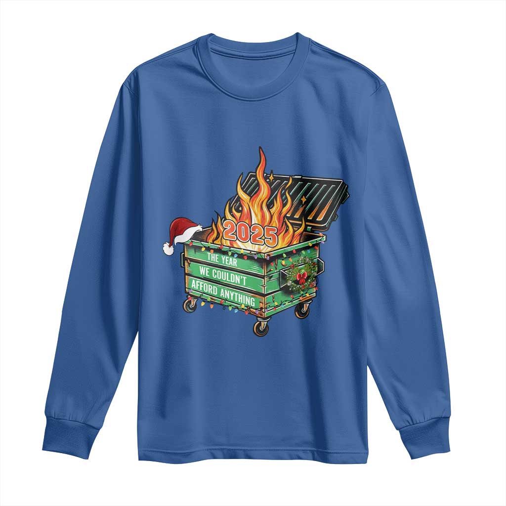 Funny Lil Dumpster Fire 2025 Long Sleeve Shirt The Year We Couldnt Afford Anything - Wonder Print Shop