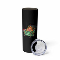 Funny Lil Dumpster Fire 2025 Skinny Tumbler The Year We Couldnt Afford Anything - Wonder Print Shop