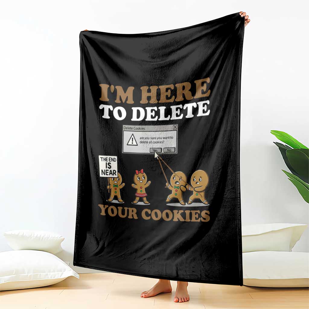 Funny Christmas I Am Here To Delete Your Cookie Throw Blanket Xmas Gingerbread Lover - Wonder Print Shop