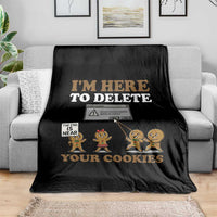 Funny Christmas I Am Here To Delete Your Cookie Throw Blanket Xmas Gingerbread Lover - Wonder Print Shop