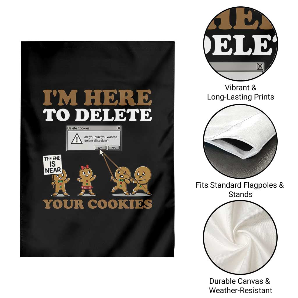 Funny Christmas I Am Here To Delete Your Cookie Garden Flag Xmas Gingerbread Lover - Wonder Print Shop