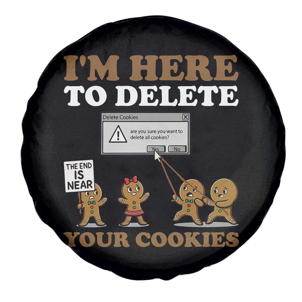 Funny Christmas I Am Here To Delete Your Cookie Spare Tire Cover Xmas Gingerbread Lover - Wonder Print Shop