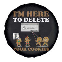 Funny Christmas I Am Here To Delete Your Cookie Spare Tire Cover Xmas Gingerbread Lover - Wonder Print Shop
