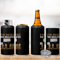 Funny Christmas I Am Here To Delete Your Cookie 4 in 1 Can Cooler Tumbler Xmas Gingerbread Lover - Wonder Print Shop