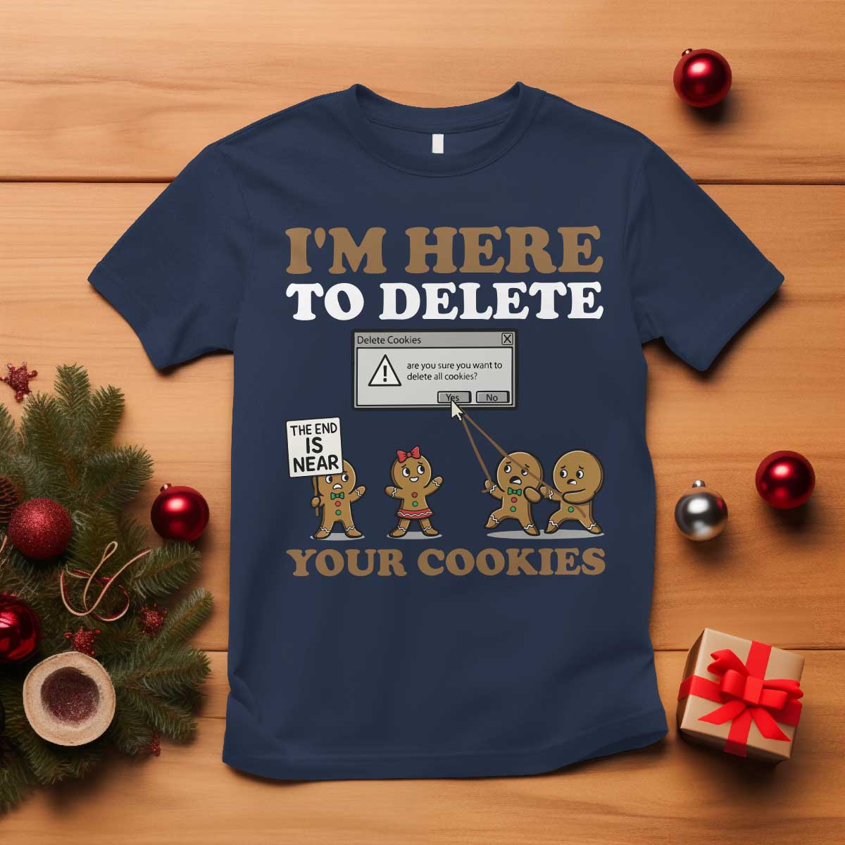 Funny Christmas I Am Here To Delete Your Cookie T Shirt Xmas Gingerbread Lover - Wonder Print Shop