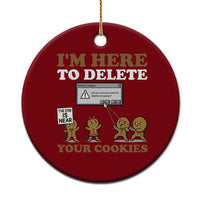 Funny Christmas I Am Here To Delete Your Cookie Ceramic Ornament Xmas Gingerbread Lover - Wonder Print Shop