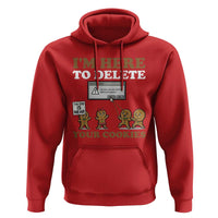 Funny Christmas I Am Here To Delete Your Cookie Hoodie Xmas Gingerbread Lover - Wonder Print Shop
