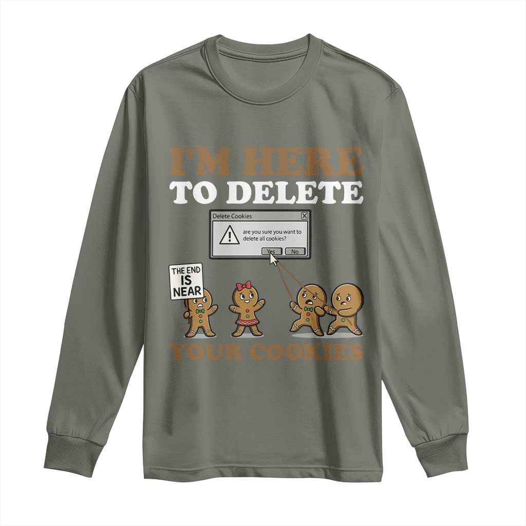 Funny Christmas I Am Here To Delete Your Cookie Long Sleeve Shirt Xmas Gingerbread Lover - Wonder Print Shop
