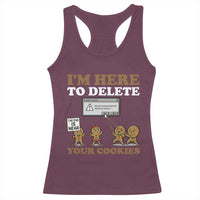 Funny Christmas I Am Here To Delete Your Cookie Racerback Tank Top Xmas Gingerbread Lover - Wonder Print Shop