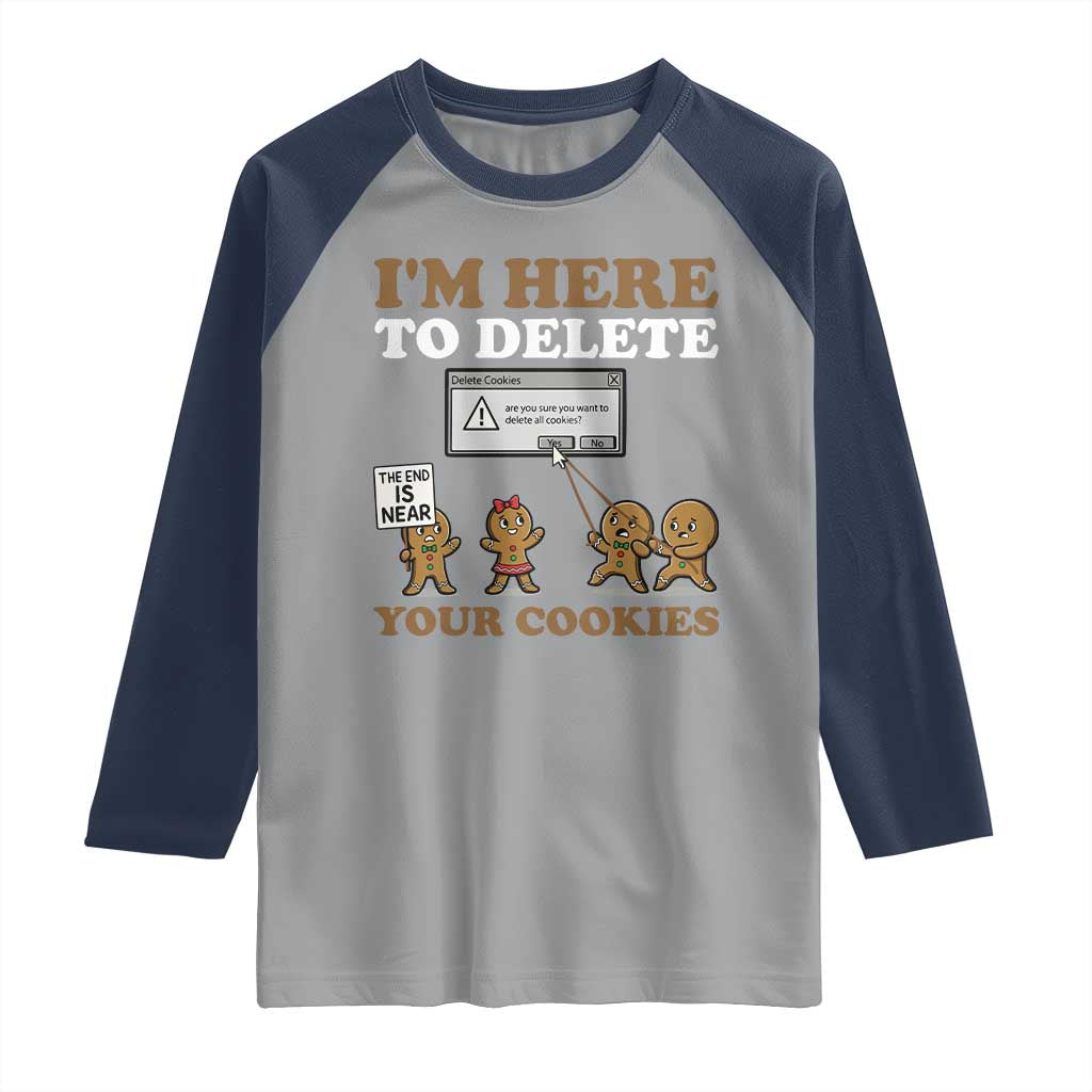 Funny Christmas I Am Here To Delete Your Cookie Raglan Shirt Xmas Gingerbread Lover - Wonder Print Shop