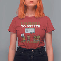 Funny Christmas I Am Here To Delete Your Cookie T Shirt For Women Xmas Gingerbread Lover - Wonder Print Shop