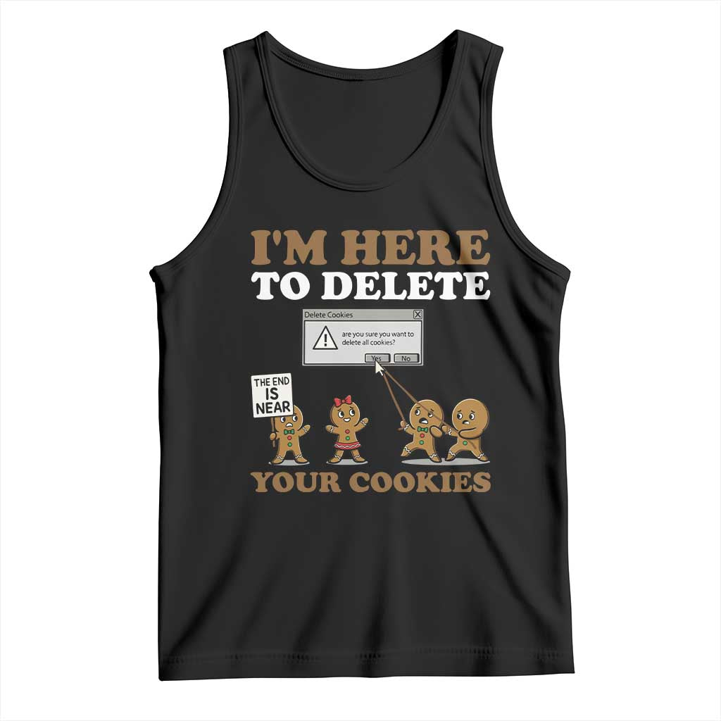 Funny Christmas I Am Here To Delete Your Cookie Tank Top Xmas Gingerbread Lover - Wonder Print Shop