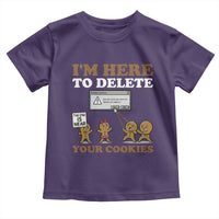Funny Christmas I Am Here To Delete Your Cookie Toddler T Shirt Xmas Gingerbread Lover - Wonder Print Shop
