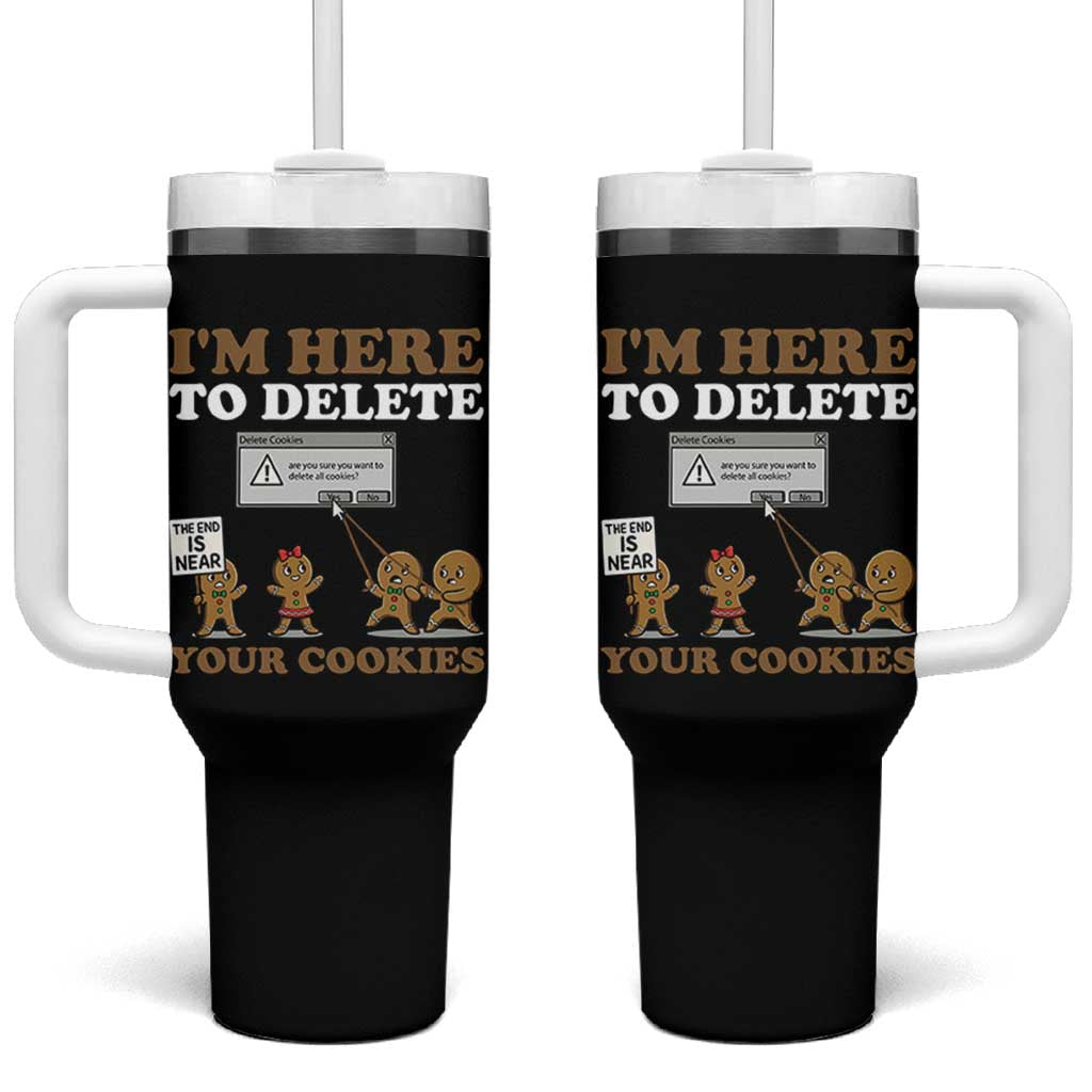 Funny Christmas I Am Here To Delete Your Cookie Tumbler With Handle Xmas Gingerbread Lover - Wonder Print Shop