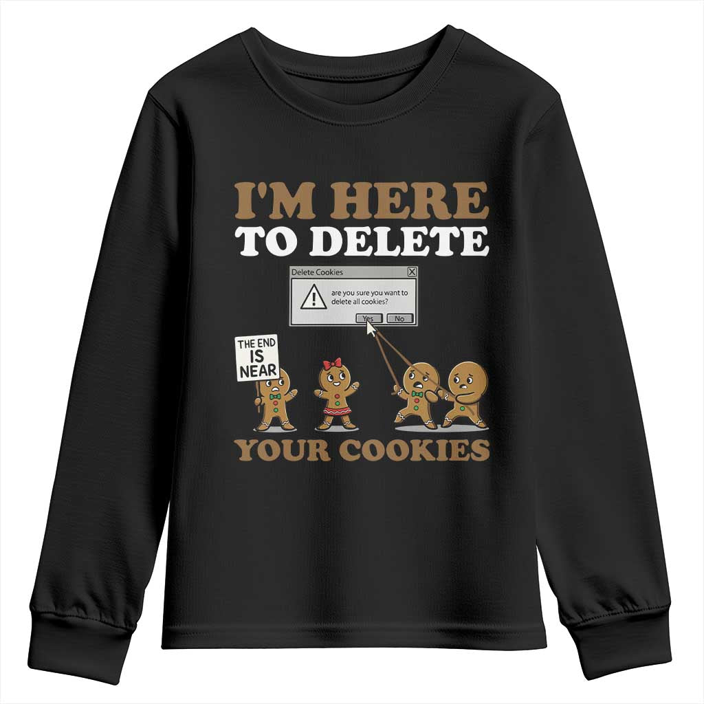 Funny Christmas I Am Here To Delete Your Cookie Youth Sweatshirt Xmas Gingerbread Lover - Wonder Print Shop