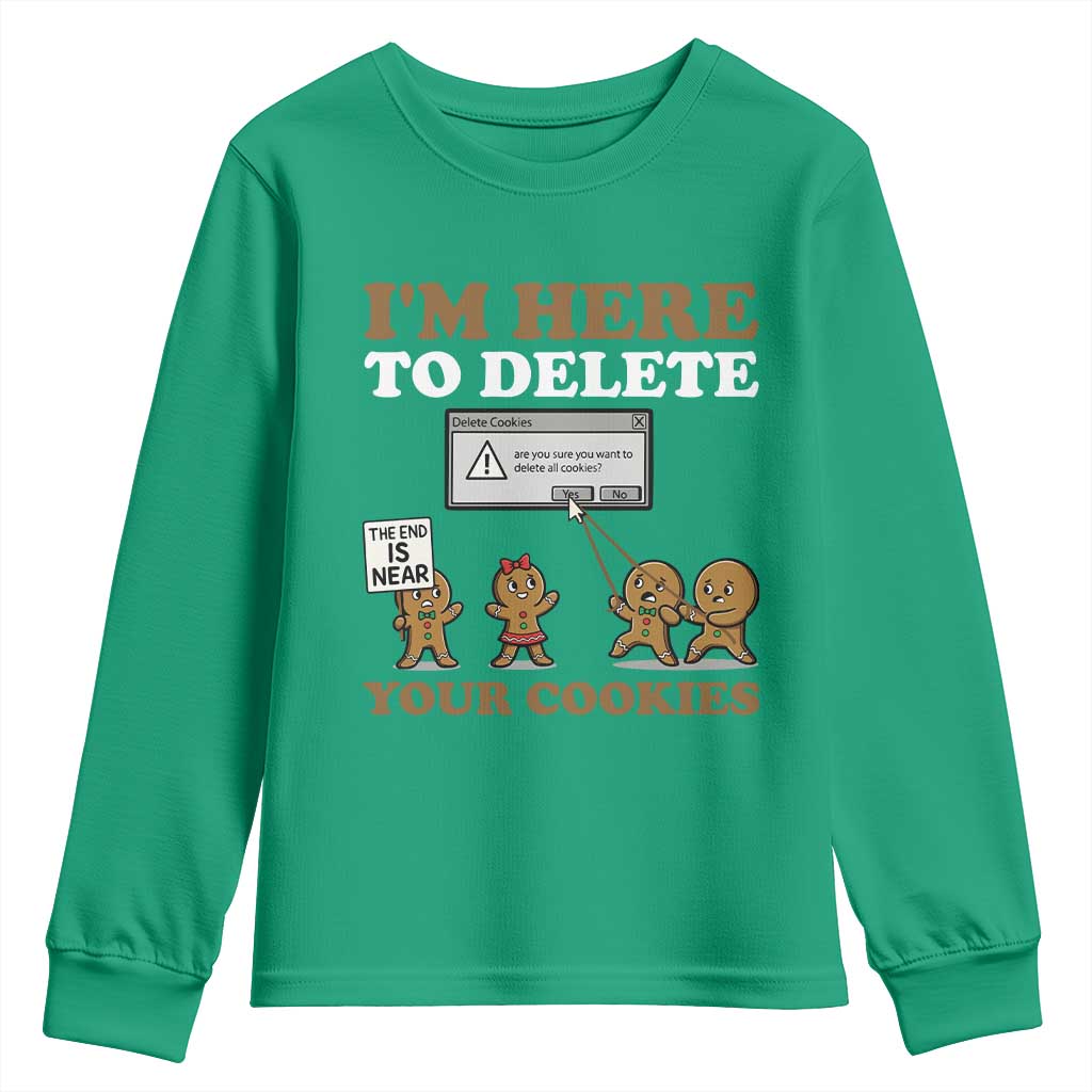 Funny Christmas I Am Here To Delete Your Cookie Youth Sweatshirt Xmas Gingerbread Lover - Wonder Print Shop