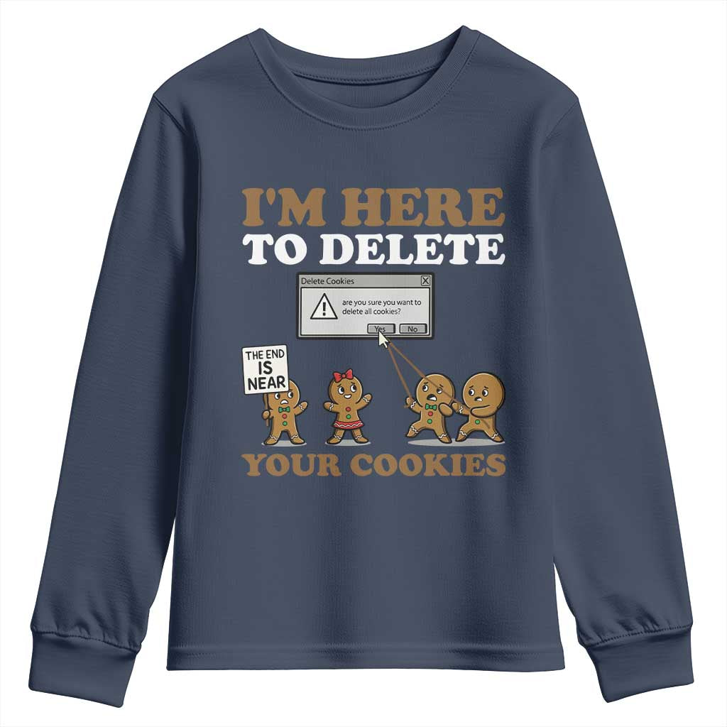 Funny Christmas I Am Here To Delete Your Cookie Youth Sweatshirt Xmas Gingerbread Lover - Wonder Print Shop