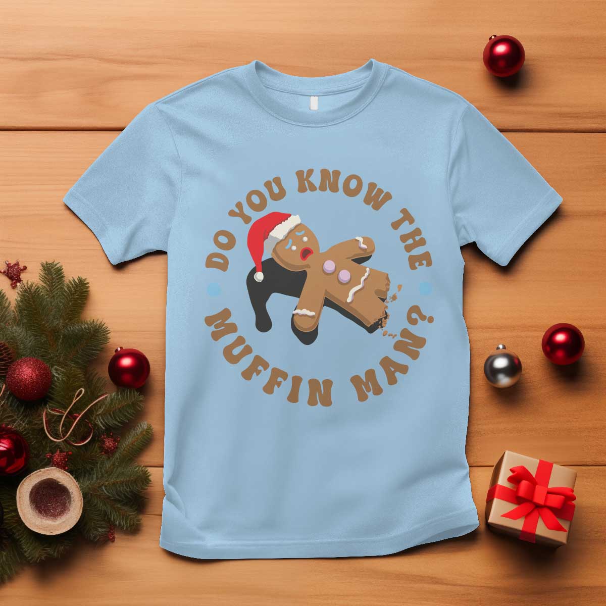 Christmas Gingerbread T Shirt Funny Do You Know The Muffin Man - Wonder Print Shop