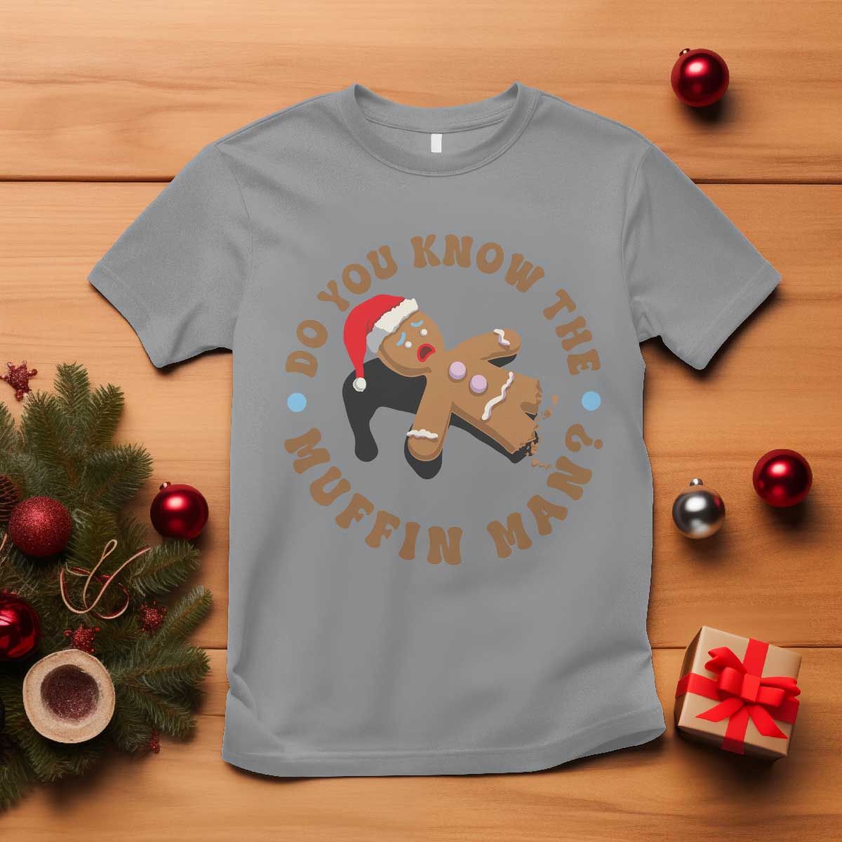 Christmas Gingerbread T Shirt Funny Do You Know The Muffin Man - Wonder Print Shop