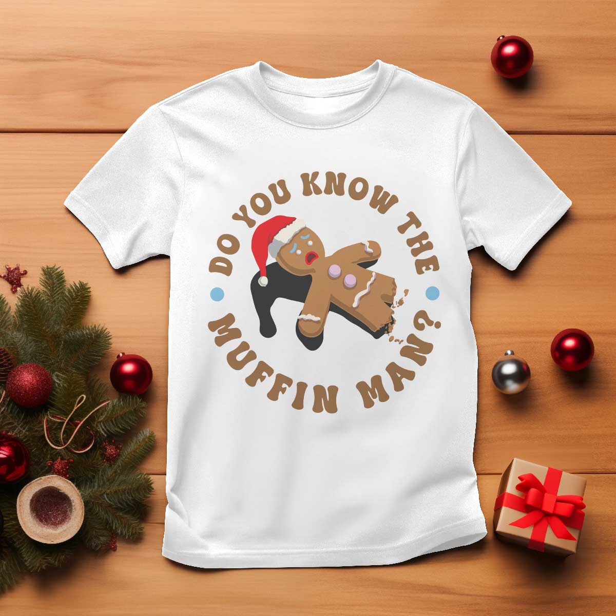 Christmas Gingerbread T Shirt Funny Do You Know The Muffin Man - Wonder Print Shop