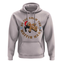 Christmas Gingerbread Hoodie Funny Do You Know The Muffin Man - Wonder Print Shop