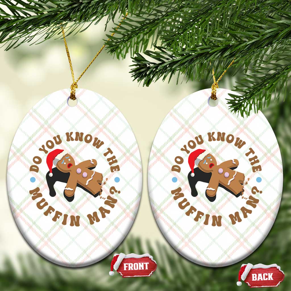 Christmas Gingerbread Ceramic Ornament Funny Do You Know The Muffin Man - Wonder Print Shop