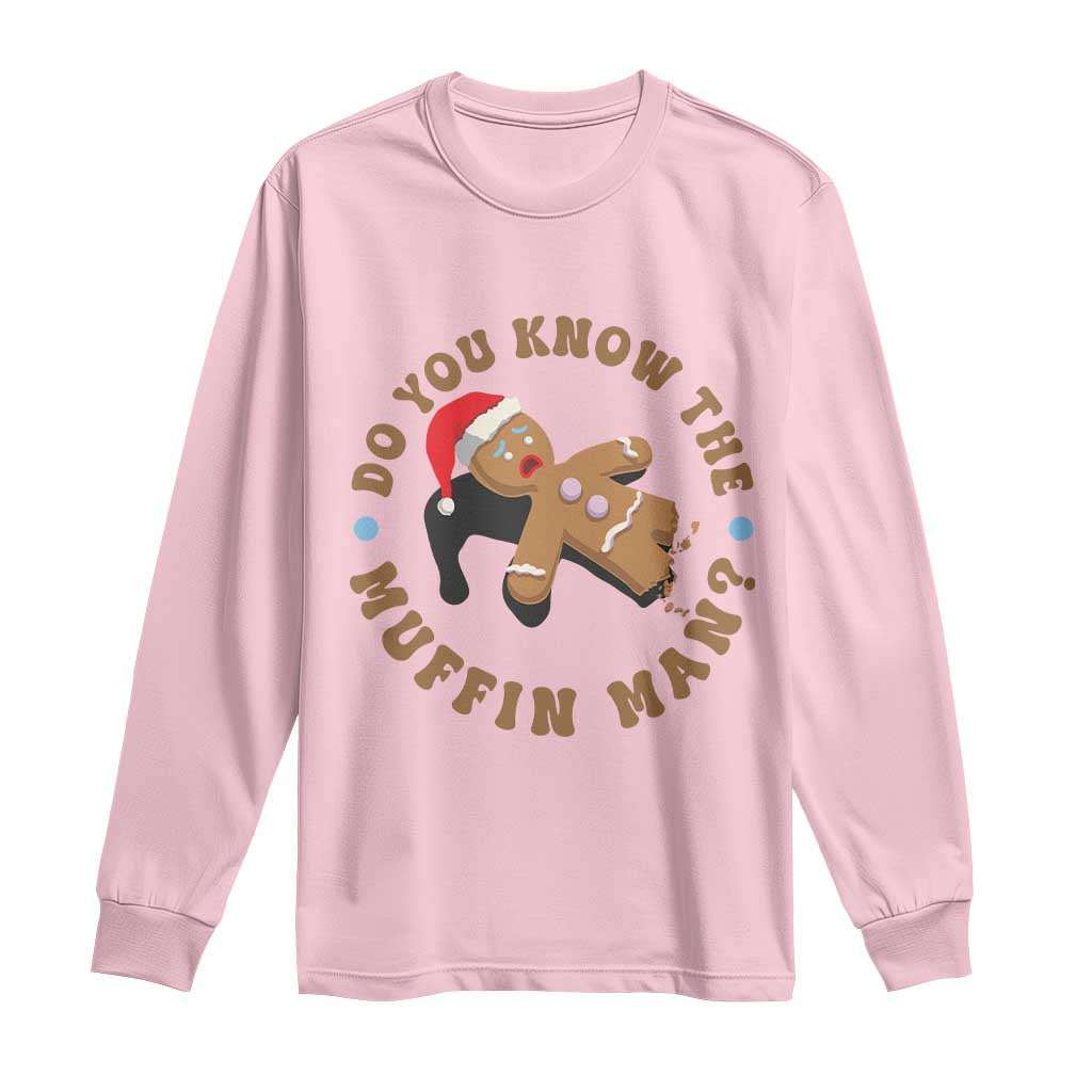 Christmas Gingerbread Long Sleeve Shirt Funny Do You Know The Muffin Man - Wonder Print Shop