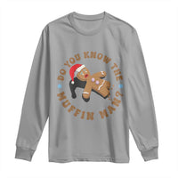 Christmas Gingerbread Long Sleeve Shirt Funny Do You Know The Muffin Man - Wonder Print Shop