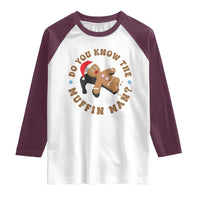 Christmas Gingerbread Raglan Shirt Funny Do You Know The Muffin Man - Wonder Print Shop