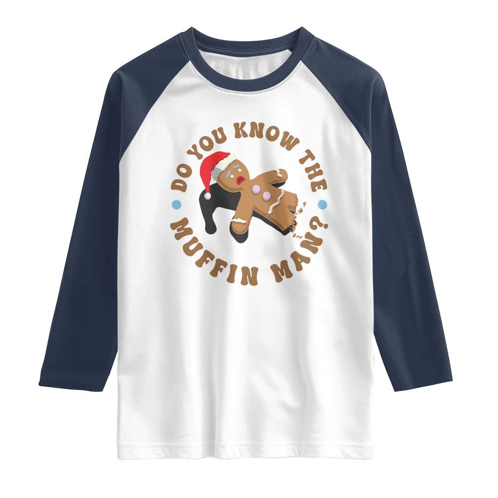 Christmas Gingerbread Raglan Shirt Funny Do You Know The Muffin Man - Wonder Print Shop