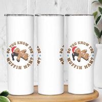 Christmas Gingerbread Skinny Tumbler Funny Do You Know The Muffin Man - Wonder Print Shop