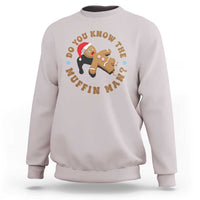 Christmas Gingerbread Sweatshirt Funny Do You Know The Muffin Man - Wonder Print Shop
