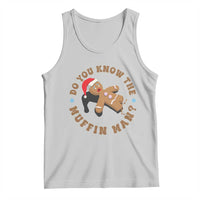 Christmas Gingerbread Tank Top Funny Do You Know The Muffin Man - Wonder Print Shop