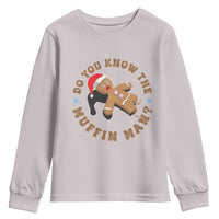 Christmas Gingerbread Youth Sweatshirt Funny Do You Know The Muffin Man - Wonder Print Shop