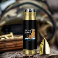 Funny Tis The Season To Be Naughty Dirty Christmas Bullet Tumbler Xmas Adult Humor - Wonder Print Shop