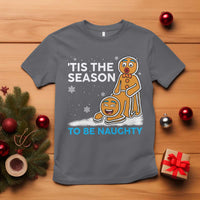 Funny Tis The Season To Be Naughty Dirty Christmas T Shirt Xmas Adult Humor - Wonder Print Shop