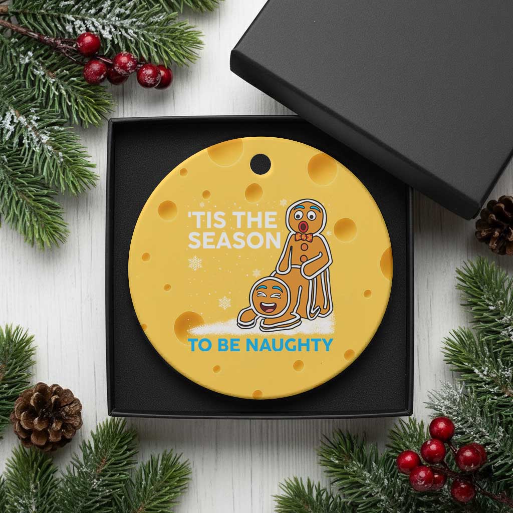 Funny Tis The Season To Be Naughty Dirty Christmas Ceramic Ornament Xmas Adult Humor - Wonder Print Shop