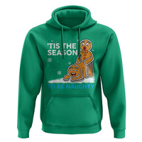 Funny Tis The Season To Be Naughty Dirty Christmas Hoodie Xmas Adult Humor - Wonder Print Shop