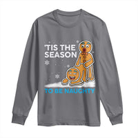 Funny Tis The Season To Be Naughty Dirty Christmas Long Sleeve Shirt Xmas Adult Humor - Wonder Print Shop