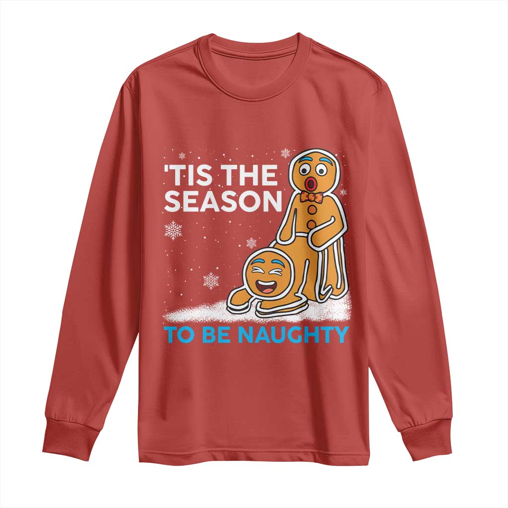 Funny Tis The Season To Be Naughty Dirty Christmas Long Sleeve Shirt Xmas Adult Humor - Wonder Print Shop