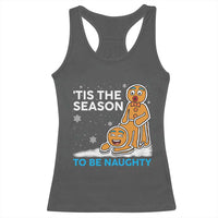 Funny Tis The Season To Be Naughty Dirty Christmas Racerback Tank Top Xmas Adult Humor - Wonder Print Shop