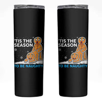 Funny Tis The Season To Be Naughty Dirty Christmas Skinny Tumbler Xmas Adult Humor - Wonder Print Shop