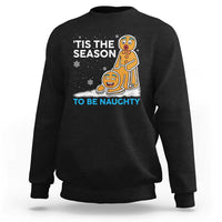 Funny Tis The Season To Be Naughty Dirty Christmas Sweatshirt Xmas Adult Humor - Wonder Print Shop
