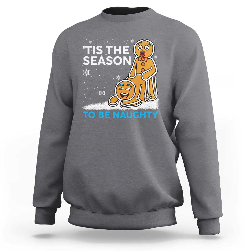 Funny Tis The Season To Be Naughty Dirty Christmas Sweatshirt Xmas Adult Humor - Wonder Print Shop