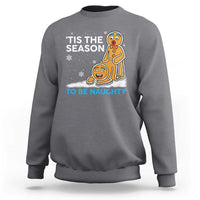 Funny Tis The Season To Be Naughty Dirty Christmas Sweatshirt Xmas Adult Humor - Wonder Print Shop