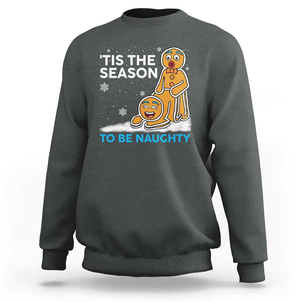 Funny Tis The Season To Be Naughty Dirty Christmas Sweatshirt Xmas Adult Humor - Wonder Print Shop