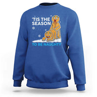 Funny Tis The Season To Be Naughty Dirty Christmas Sweatshirt Xmas Adult Humor - Wonder Print Shop