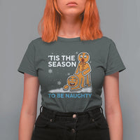 Funny Tis The Season To Be Naughty Dirty Christmas T Shirt For Women Xmas Adult Humor - Wonder Print Shop