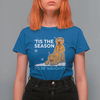 Funny Tis The Season To Be Naughty Dirty Christmas T Shirt For Women Xmas Adult Humor - Wonder Print Shop