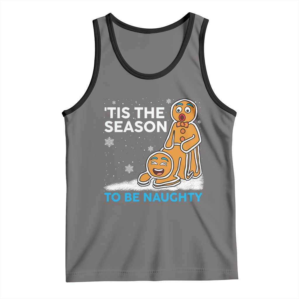Funny Tis The Season To Be Naughty Dirty Christmas Tank Top Xmas Adult Humor - Wonder Print Shop